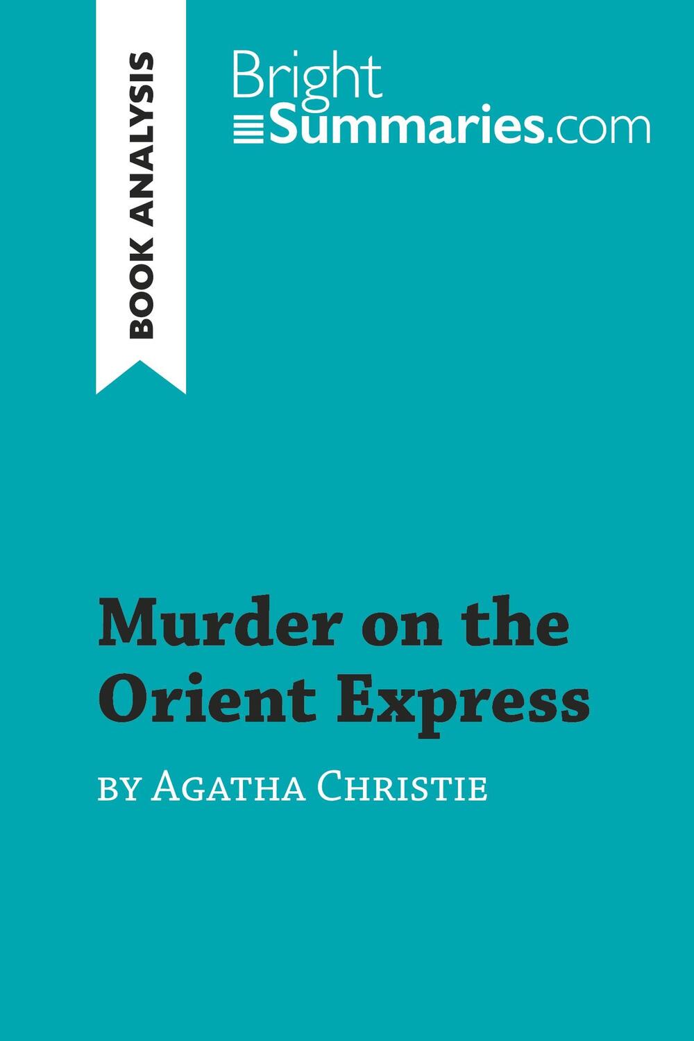 Cover: 9782808018074 | Murder on the Orient Express by Agatha Christie (Book Analysis) | Buch