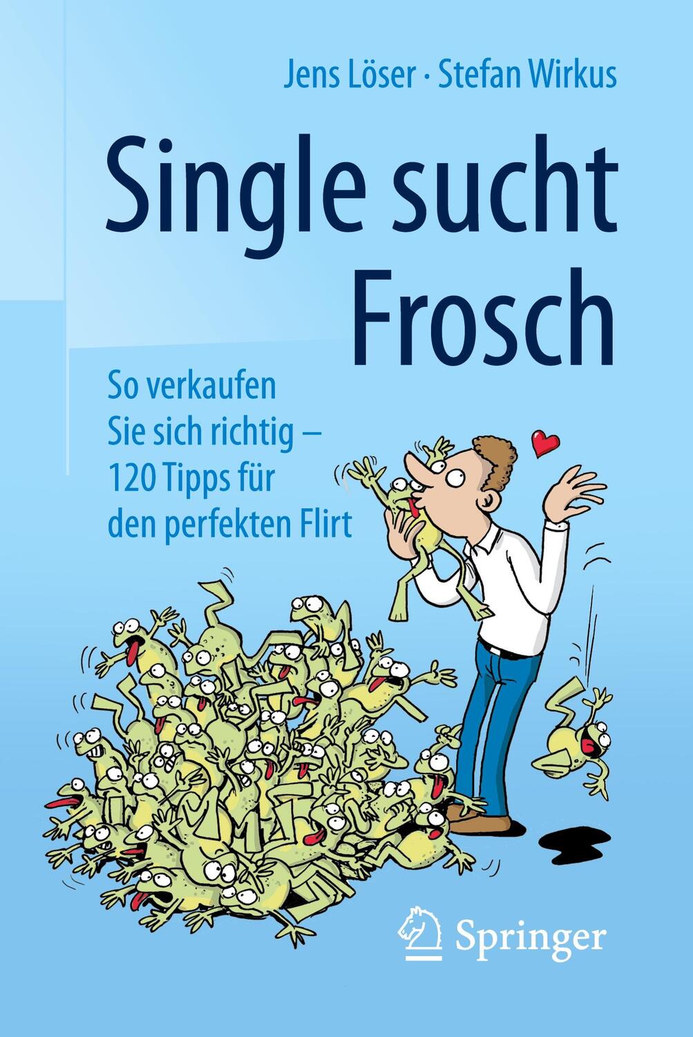 Cover: 9783658112400 | Single sucht Frosch | Stefan Wirkus (u. a.) | Taschenbuch | Paperback