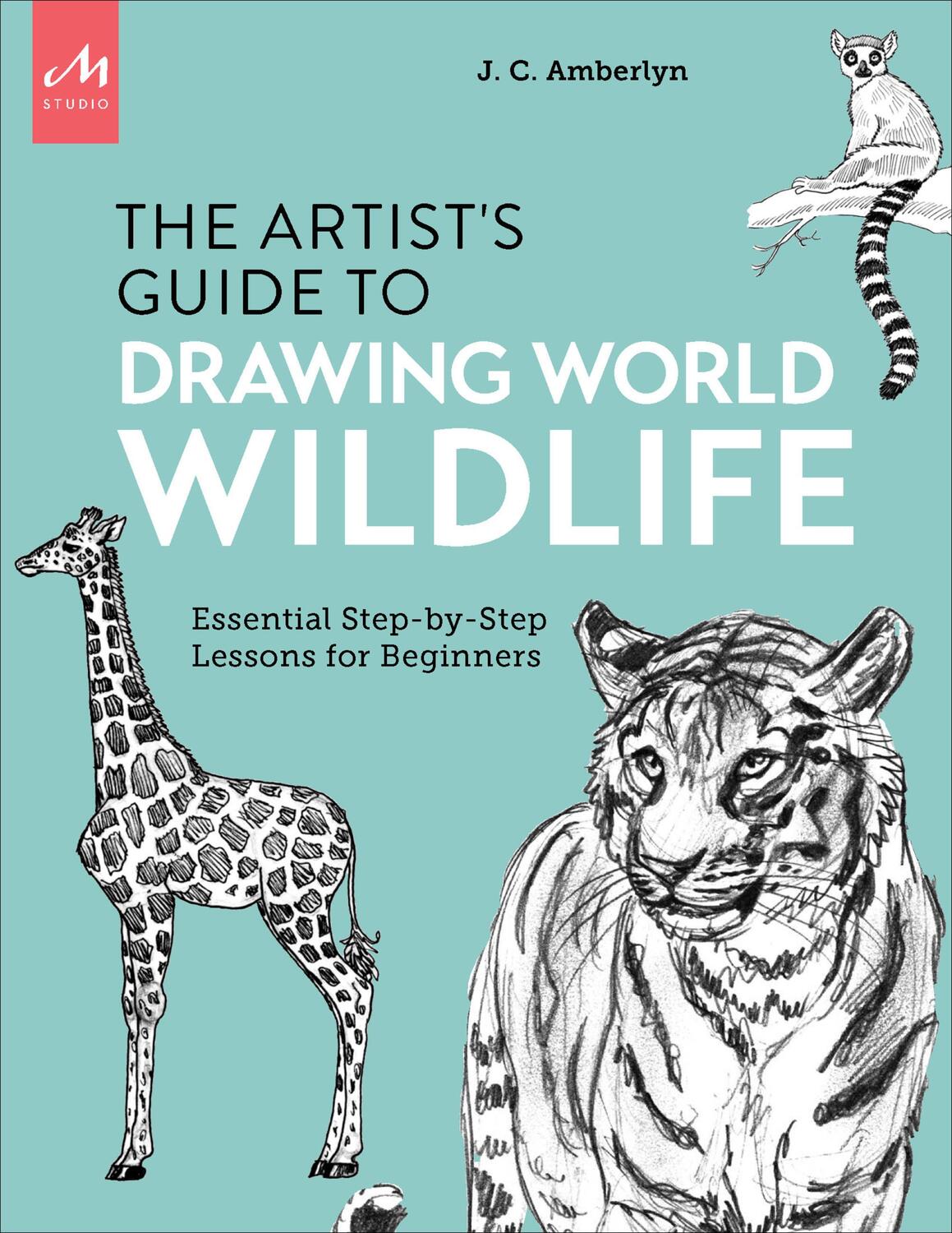 Cover: 9781580935630 | Artist's Guide to Drawing World Wildlife: Essential Step-By-Step...
