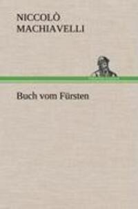 Cover: 9783847264781 | Buch vom Fürsten | Niccolò Machiavelli | Buch | Deutsch | 2012