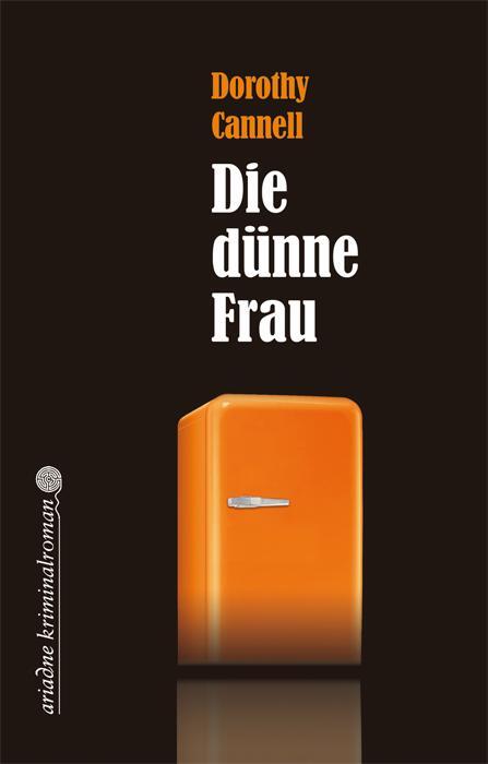 Cover: 9783886195169 | Die dünne Frau | Dorothy Cannell | Taschenbuch | Ariadne | 320 S.