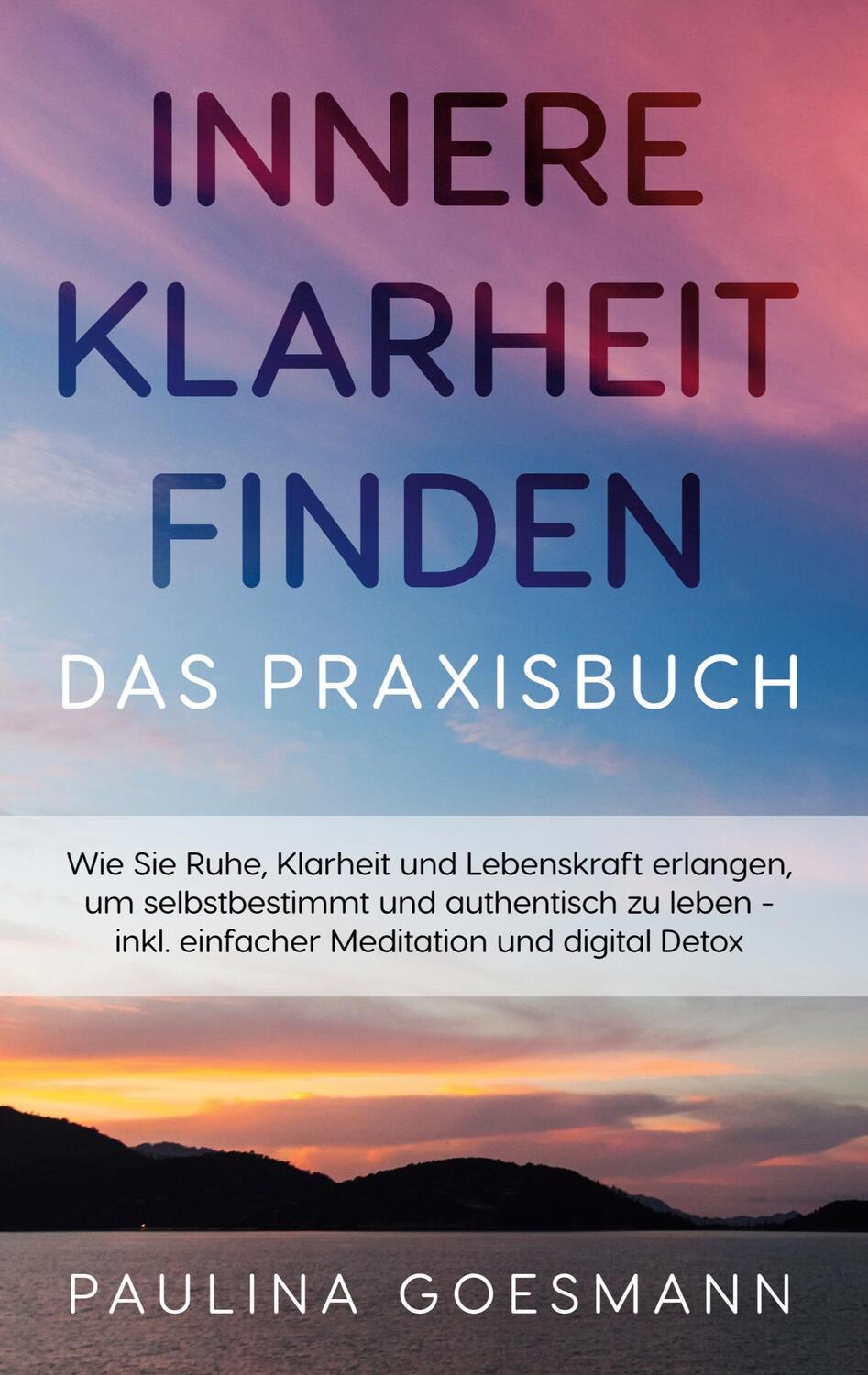 Cover: 9783755761488 | Innere Klarheit finden - Das Praxisbuch | Paulina Goesmann | Buch