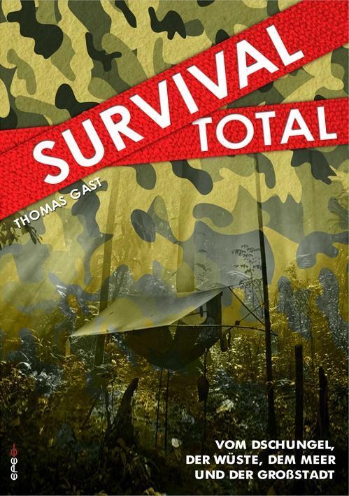 Cover: 9783943288278 | Survival Total 01 | Thomas Gast | Taschenbuch | Deutsch | 2015