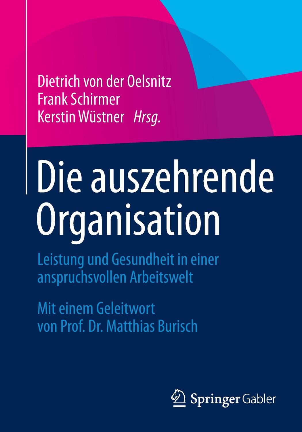 Cover: 9783658053062 | Die auszehrende Organisation | Dietrich von der Oelsnitz (u. a.)
