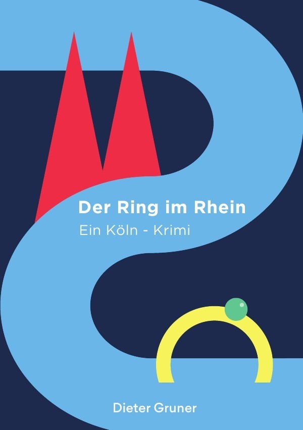 Cover: 9783745045840 | Köln-Krimi / Der Ring im Rhein | Ein Köln-Krimi | Dieter Gruner | Buch