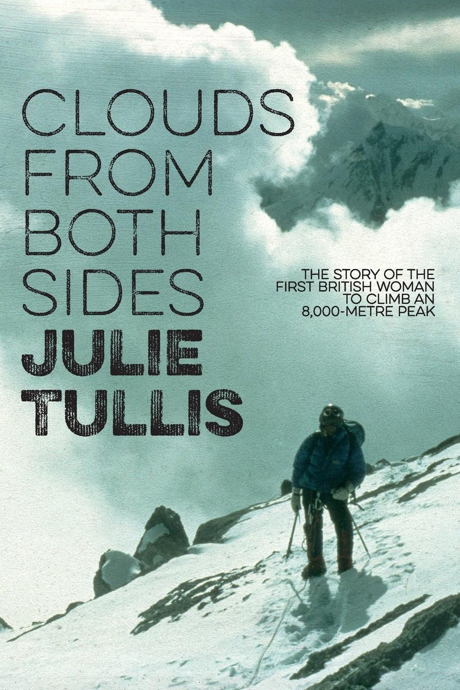 Cover: 9781911342694 | Clouds from Both Sides | Julie Tullis | Taschenbuch | Paperback | 2017