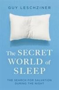 Cover: 9781471176388 | The Secret World of Sleep | Journeys Through the Nocturnal Mind | Buch