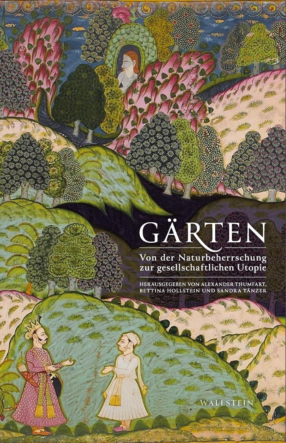 Cover: 9783835352711 | Gärten | Von der Naturbeherrschung zur gesellschaftlichen Utopie