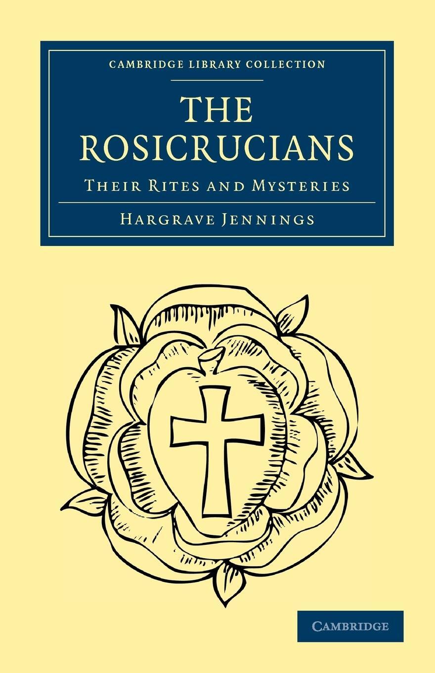 Cover: 9781108073219 | The Rosicrucians | Hargrave Jennings | Taschenbuch | Paperback | 2011