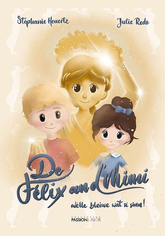 Cover: 9782919792290 | De Félix an d Mimi wëlle bleiwe wat si sinn | Heuertz (u. a.) | Buch
