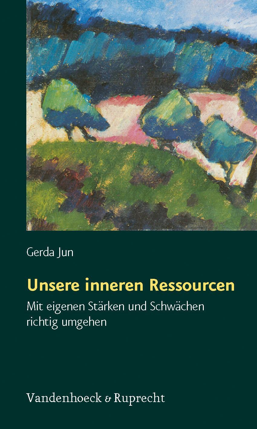 Cover: 9783525453735 | Unsere inneren Ressourcen | Gerda Jun | Taschenbuch | Deutsch | 2016