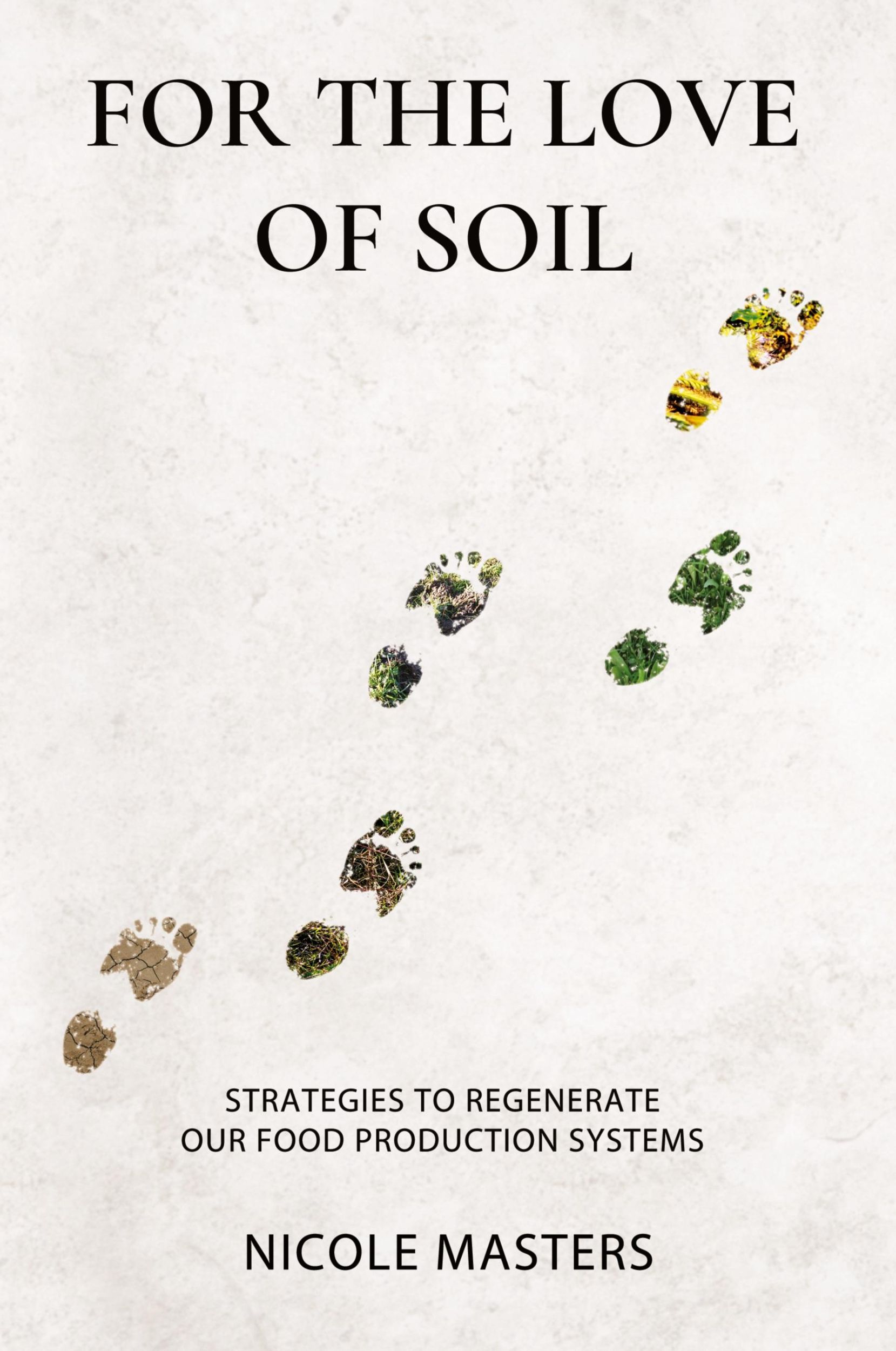 Cover: 9780578536729 | For the Love of Soil | Nicole Masters | Taschenbuch | Englisch | 2019