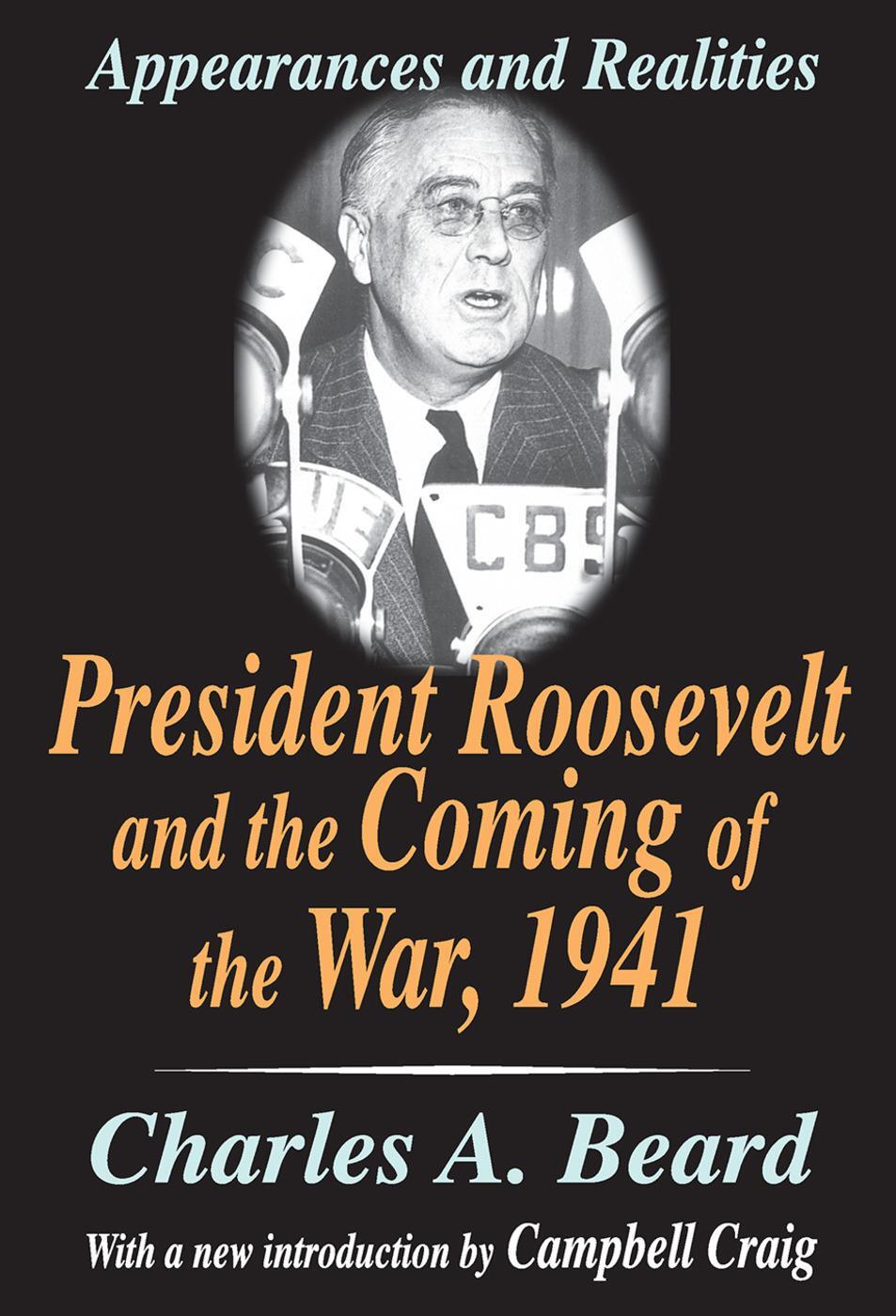 Cover: 9780765809988 | President Roosevelt and the Coming of the War, 1941 | Charles Beard