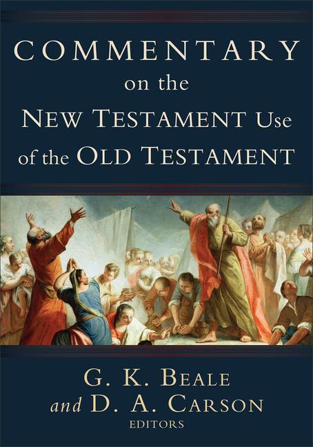 Cover: 9780801026935 | Commentary on the New Testament Use of the Old Testament | Buch | 2007