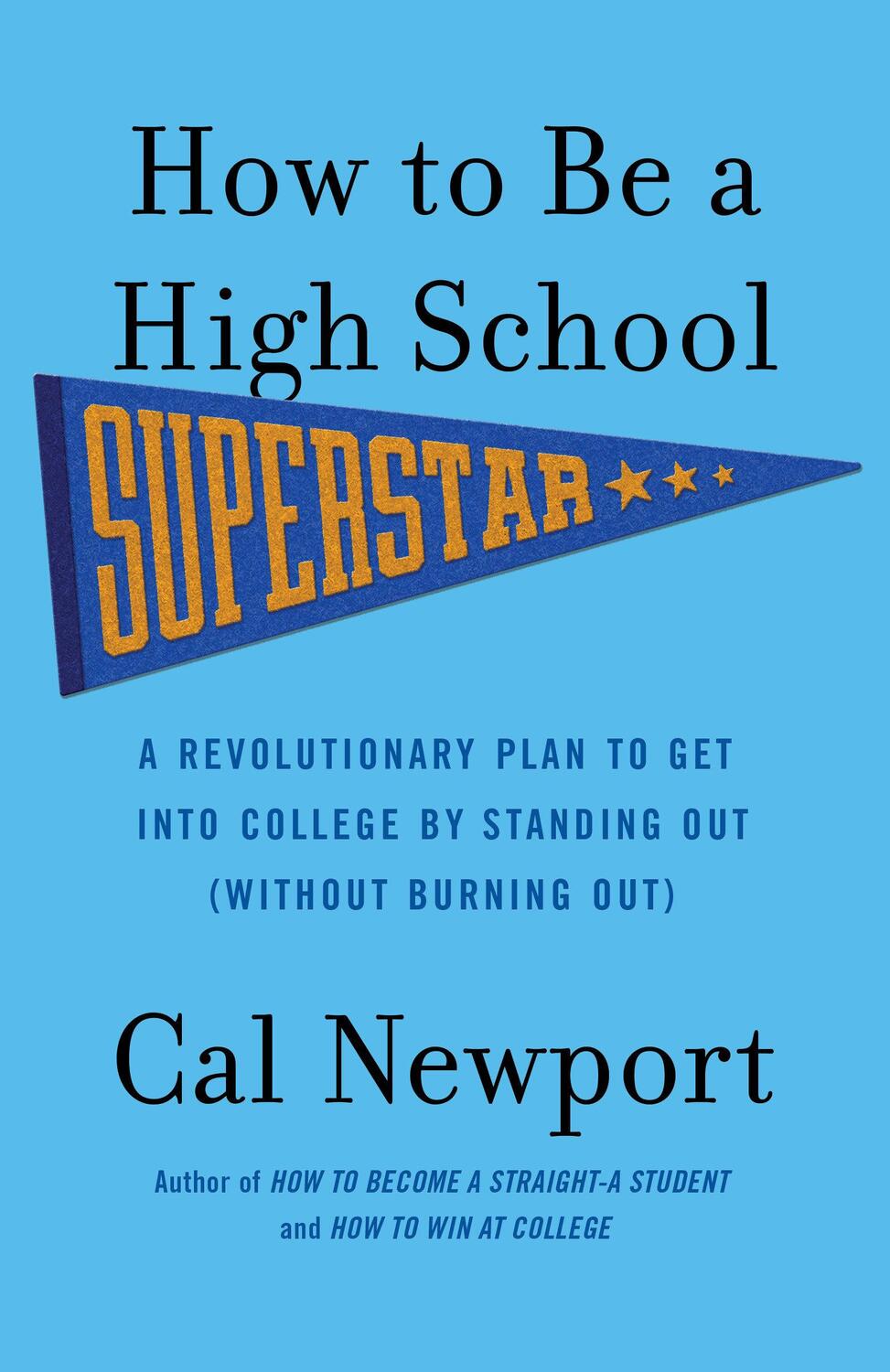 Cover: 9780767932585 | How to Be a High School Superstar | Cal Newport | Taschenbuch | 2010