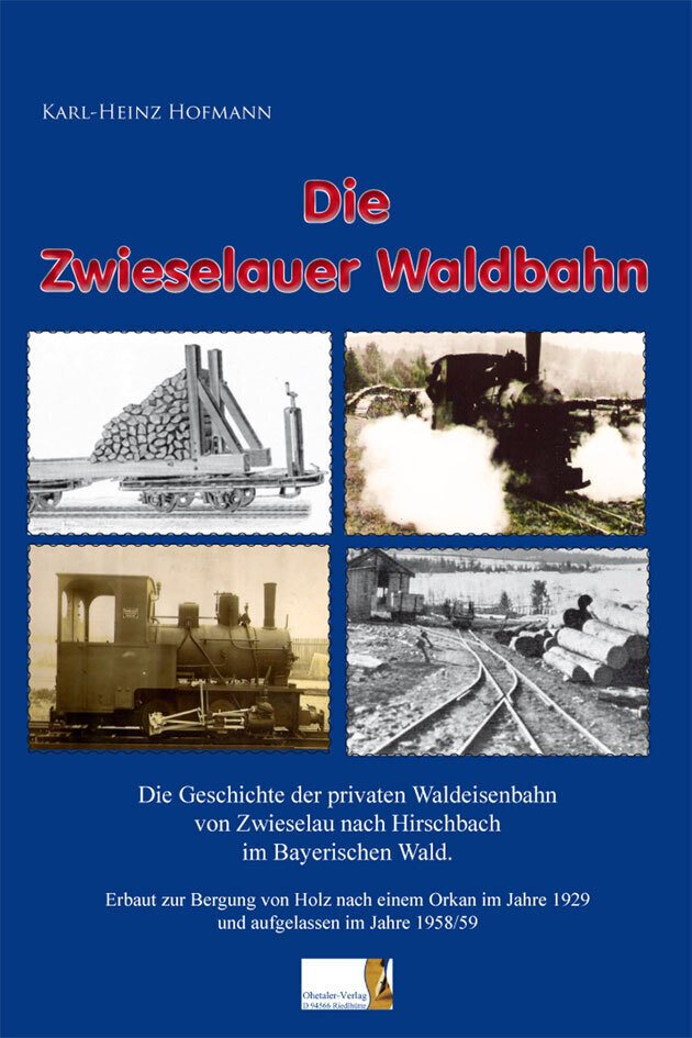 Cover: 9783941457386 | Die Zwieselauer Waldbahn | Karl-Heinz Hofmann | Buch | Deutsch | 2012