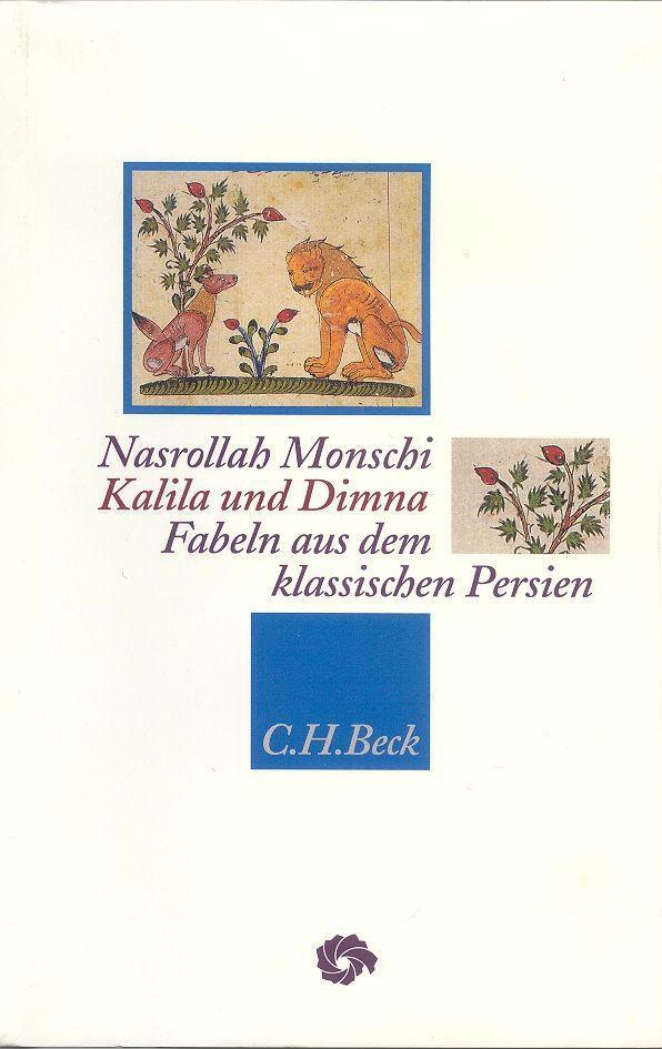 Cover: 9783406403613 | Kalila und Dimna | Fabeln aus dem klassischen Persien | Monschi | Buch