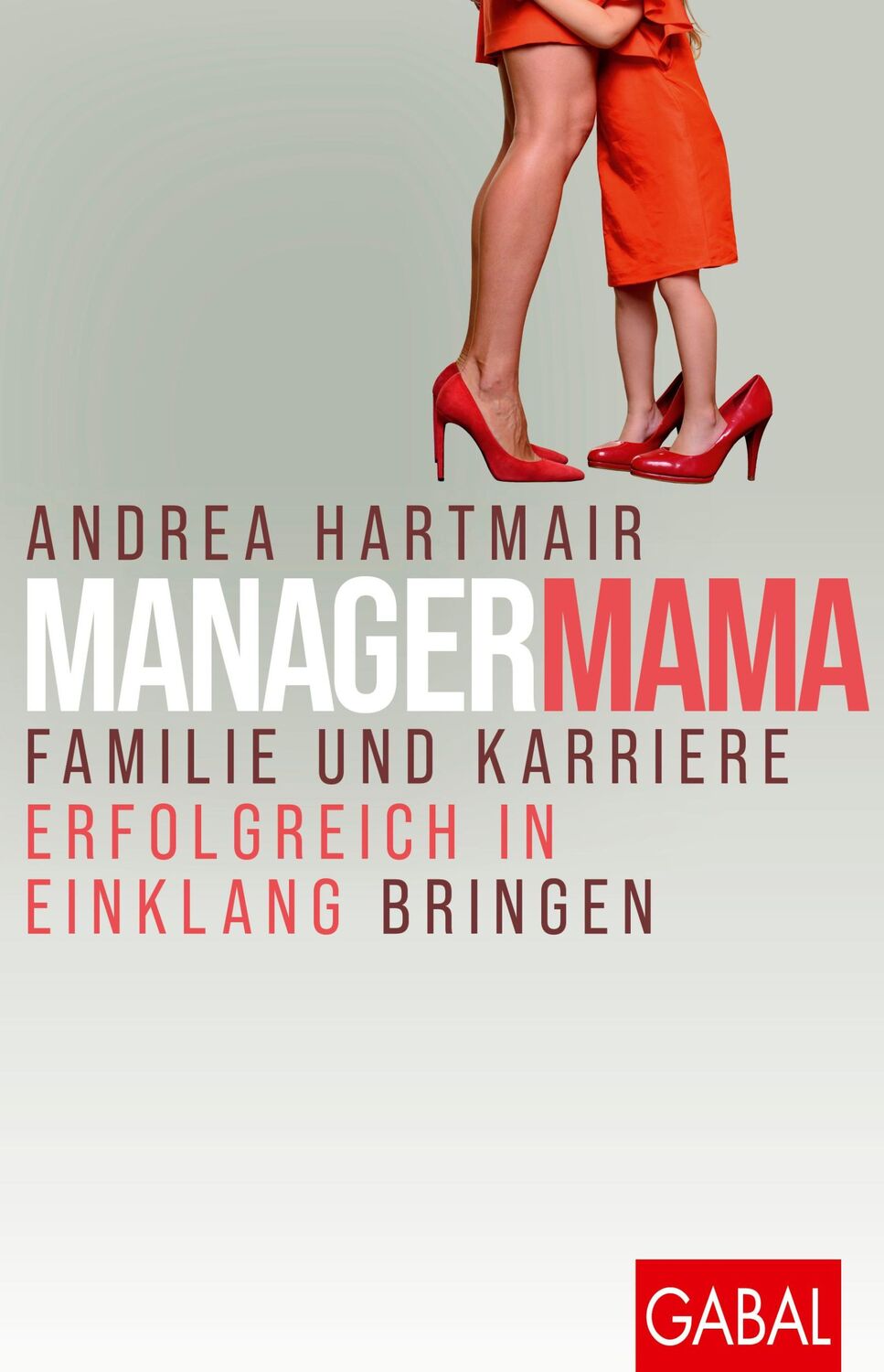 Cover: 9783967392043 | ManagerMama | Familie und Karriere erfolgreich in Einklang bringen