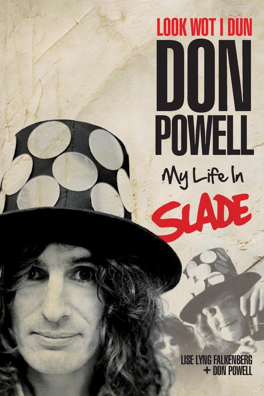 Cover: 9781787602557 | Look Wot I Dun | My Life in Slade (Updated Edition) | Don Powell