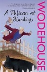 Cover: 9780099514022 | A Pelican at Blandings | (Blandings Castle) | P.G. Wodehouse | Buch