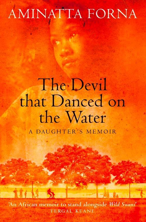 Cover: 9780006531265 | The Devil That Danced on the Water | A Daughter's Memoir | Forna