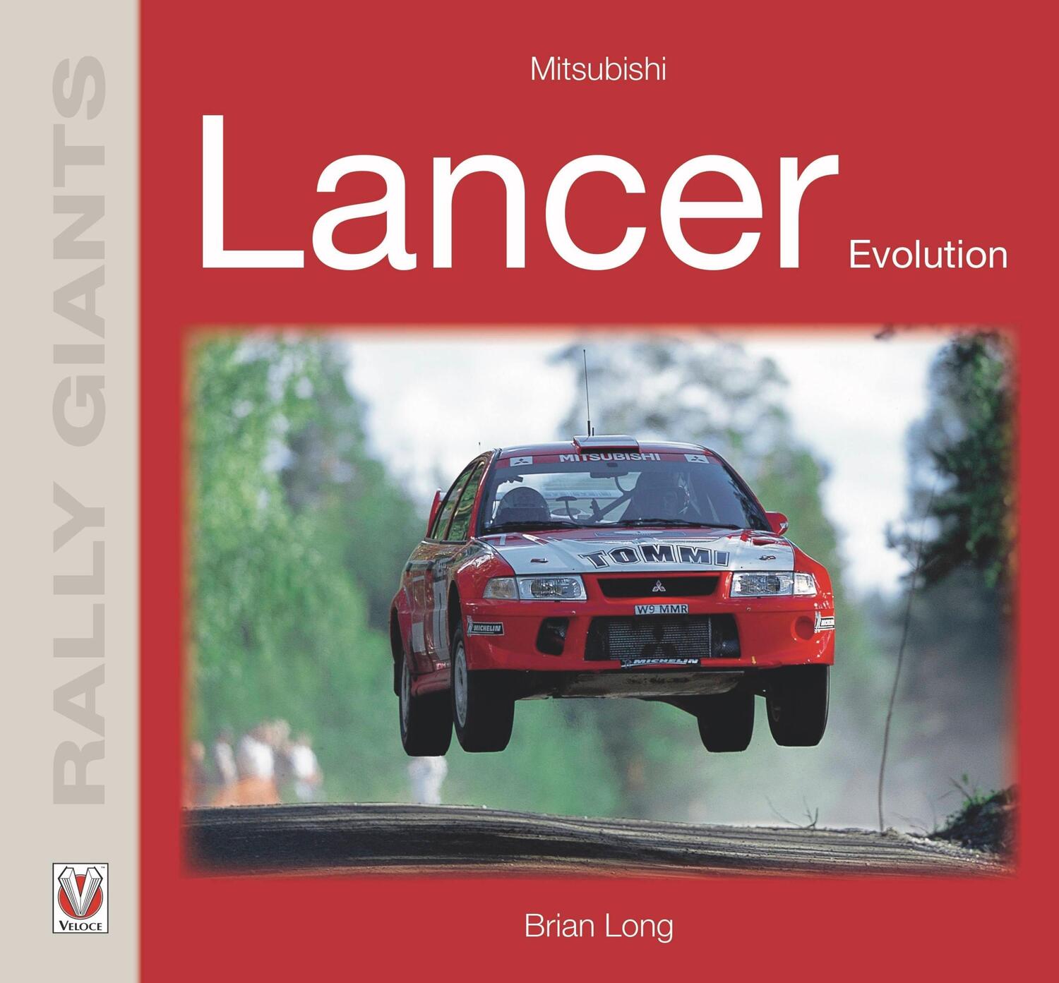 Cover: 9781787117129 | MITSUBISHI LANCER EVOLUTION | Brian Long | Taschenbuch | Rally Giants
