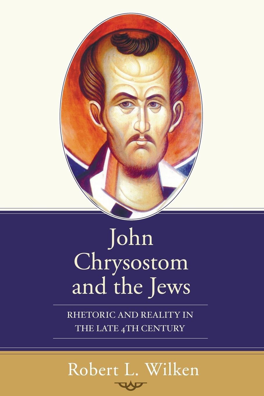 Cover: 9781592449422 | John Chrysostom and the Jews | Robert L. Wilken | Taschenbuch | 2004