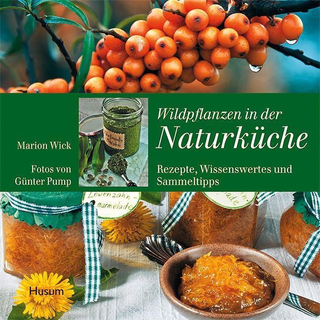 Cover: 9783898765954 | Wildpflanzen in der Naturküche | Marion Wick | Buch | 96 S. | Deutsch