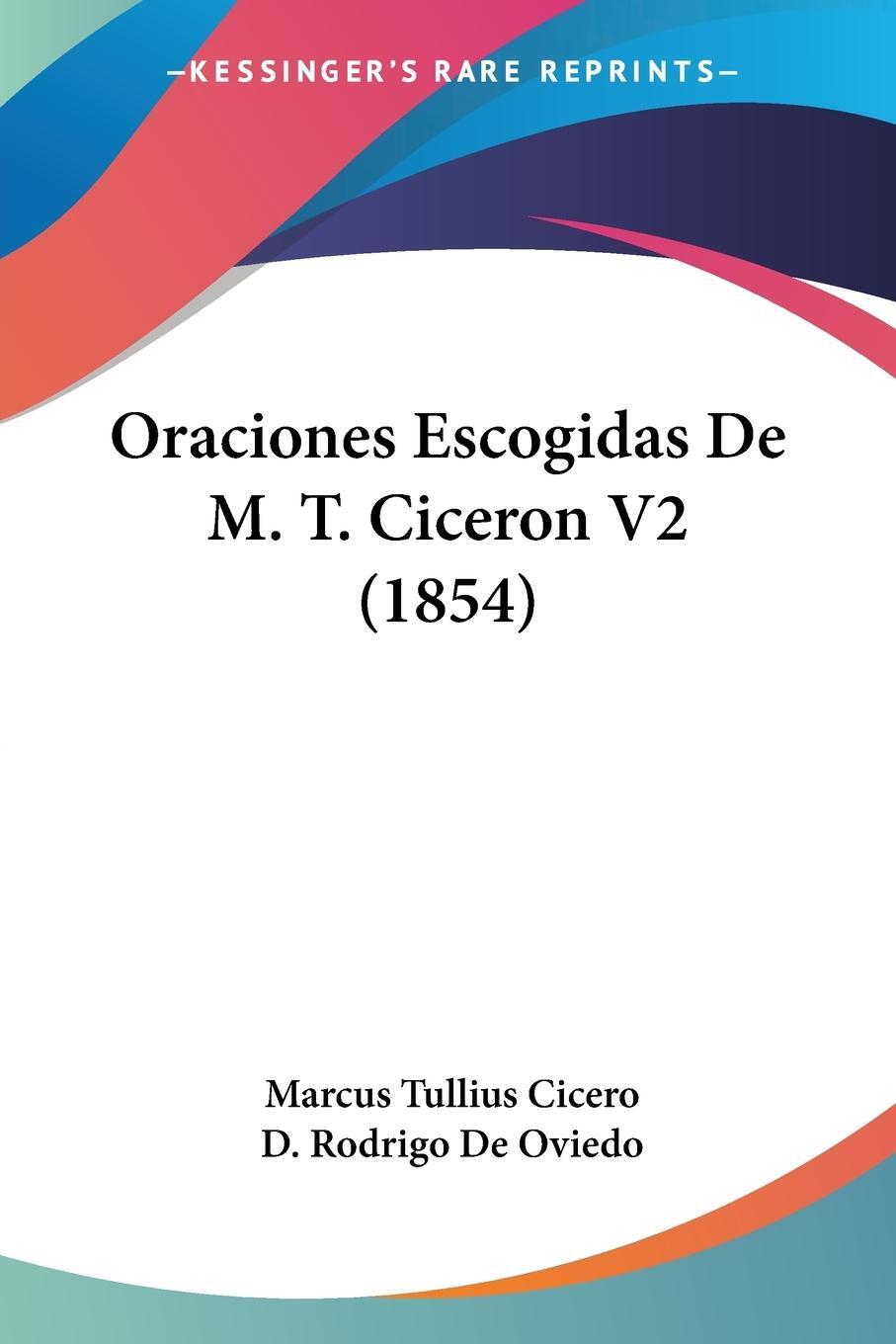 Cover: 9781437130249 | Oraciones Escogidas De M. T. Ciceron V2 (1854) | Marcus Tullius Cicero