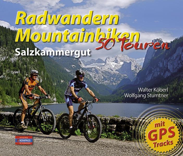 Cover: 9783940141378 | Radwandern Mountainbiken Salzkammergut | 50 Touren / mit GPS Tracks