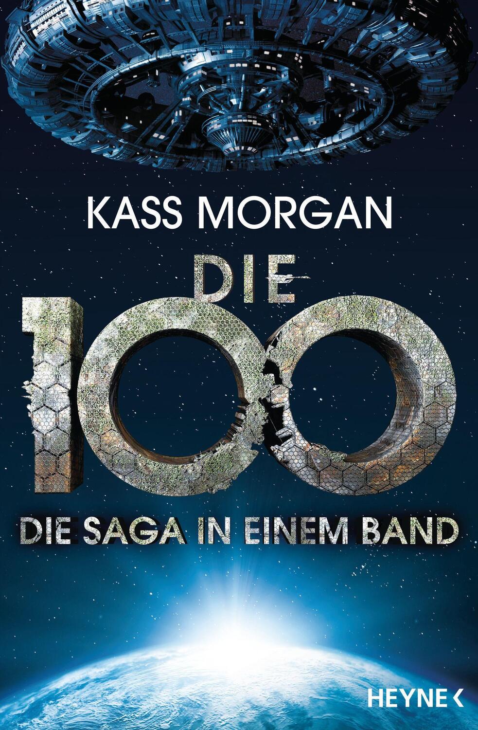 Cover: 9783453534919 | Die 100 - Die Saga in einem Band | Roman | Kass Morgan | Taschenbuch