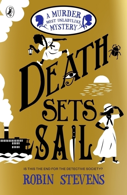 Cover: 9780241419809 | Death Sets Sail | A Murder Most Unladylike Mystery | Robin Stevens
