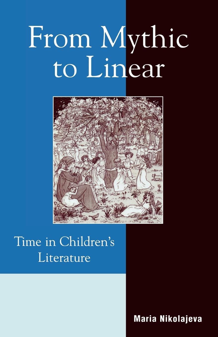 Cover: 9780810849525 | From Mythic to Linear | Time in Children's Literature | Nikolajeva