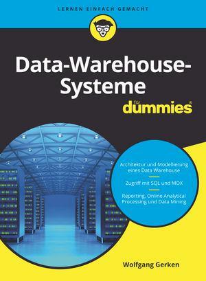 Cover: 9783527714476 | Data-Warehouse-Systeme für Dummies | Wolfgang Gerken | Taschenbuch