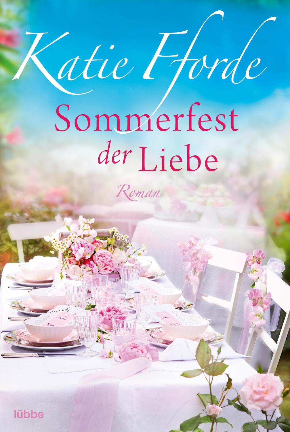 Cover: 9783404189519 | Sommerfest der Liebe | Roman | Katie Fforde | Taschenbuch | 400 S.