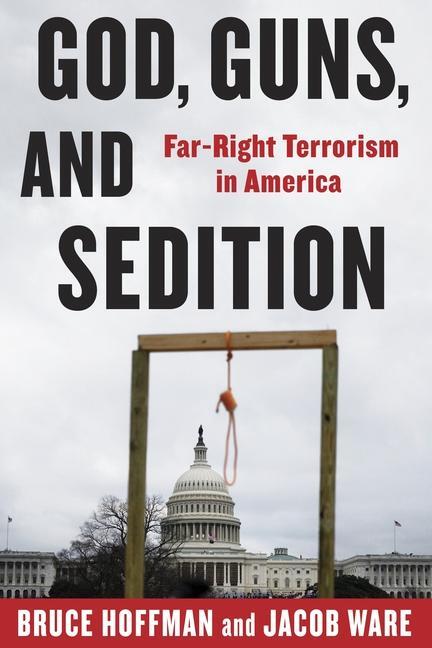 Cover: 9780231211222 | God, Guns, and Sedition | Far-Right Terrorism in America | Buch | 2024