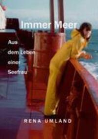 Cover: 9783833435690 | Immer Meer | Aus dem Leben einer Seefrau | Rena Umland | Taschenbuch