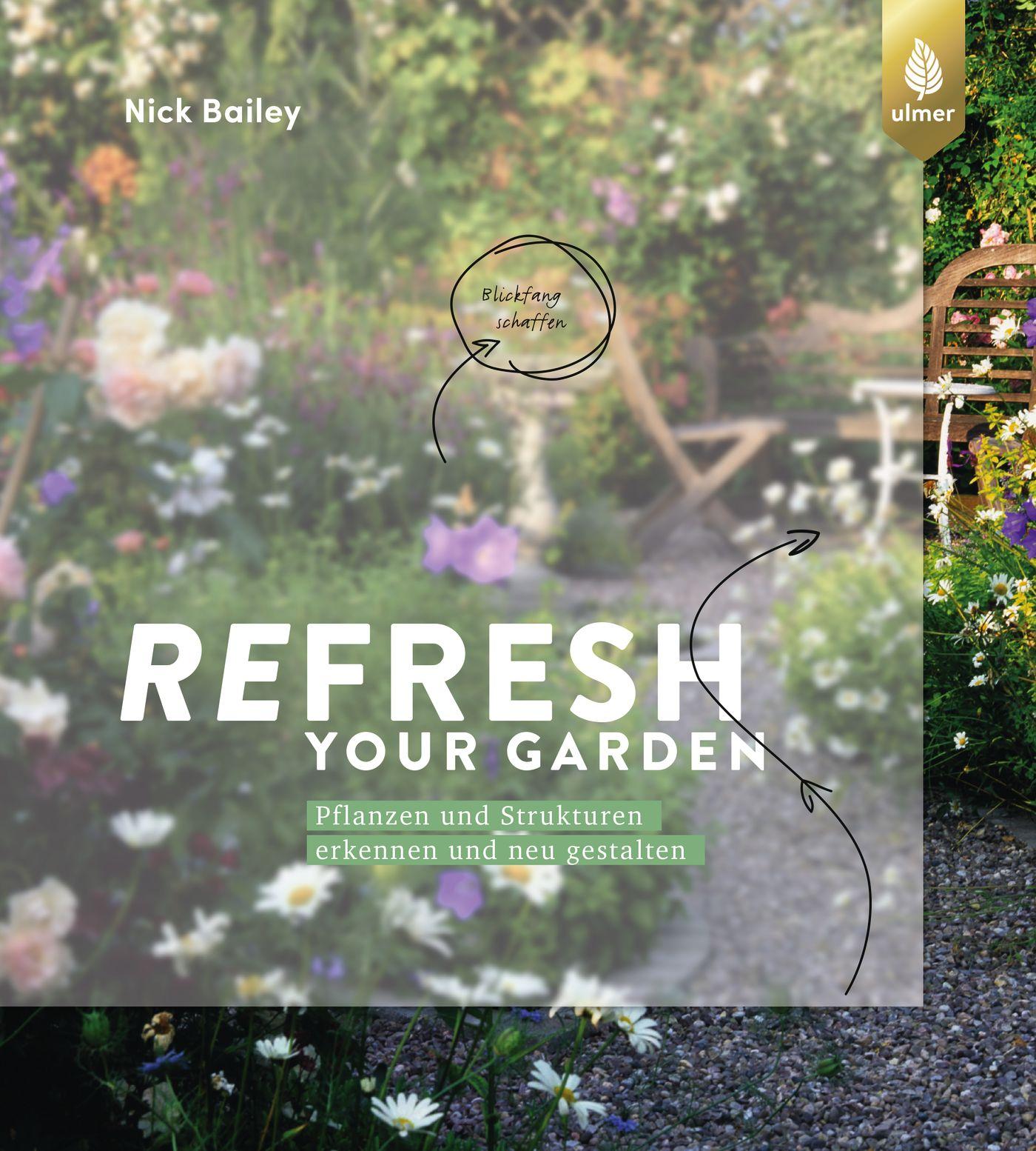 Cover: 9783818609191 | Refresh your garden | Nick Bailey | Buch | 224 S. | Deutsch | 2020