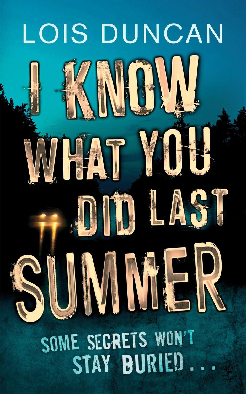 Cover: 9781907410604 | I Know What You Did Last Summer | Lois Duncan | Taschenbuch | 233 S.