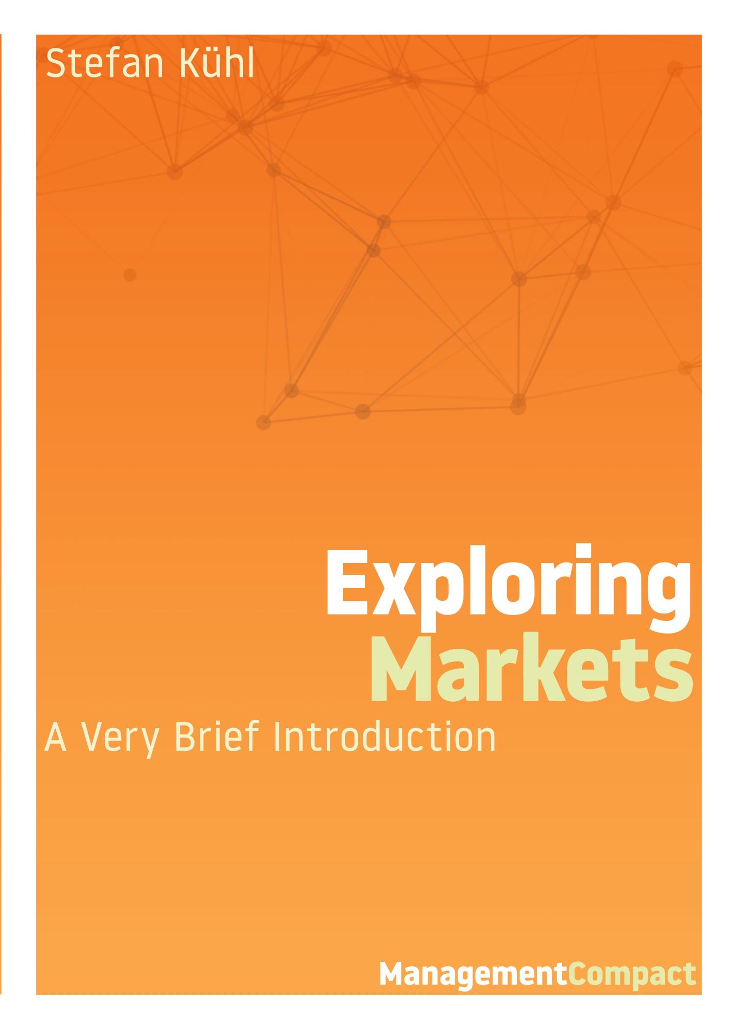 Cover: 9780999147948 | Exploring Markets | A Very Brief Introduction | Stefan Kühl | Buch