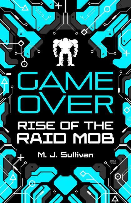 Cover: 9781782269595 | Game Over: Rise of the Raid Mob | M. J. Sullivan | Taschenbuch | 2022