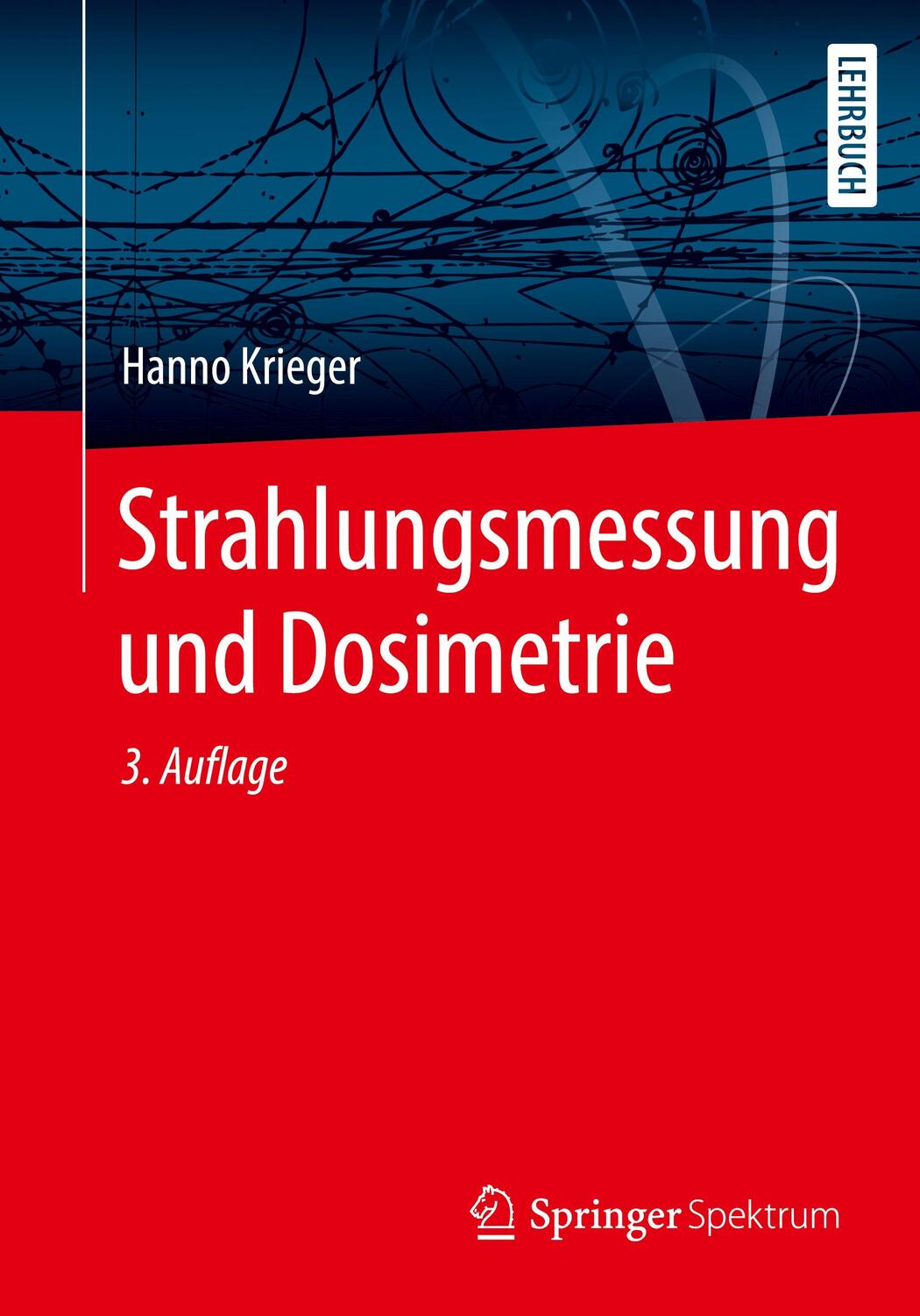 Cover: 9783658333881 | Strahlungsmessung und Dosimetrie | Lehrbuch | Hanno Krieger | Buch