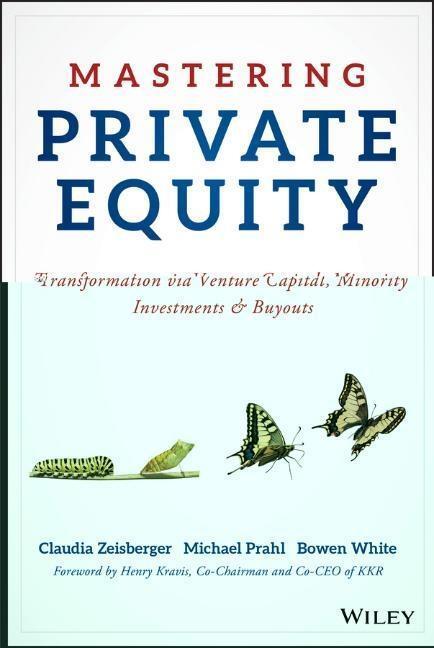 Cover: 9781119327974 | Mastering Private Equity | Bowen White (u. a.) | Buch | 368 S. | 2017