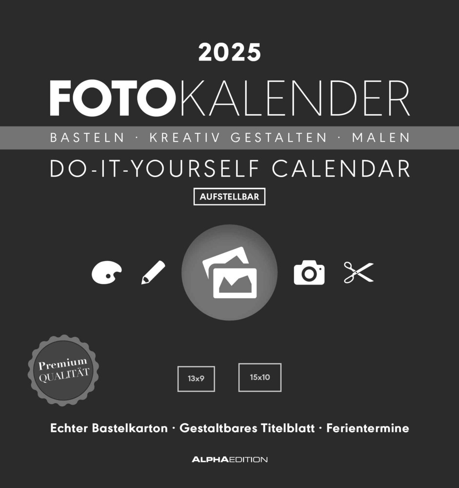 Cover: 4251732341930 | Alpha Edition - Foto-Bastelkalender schwarz 2025, 16x17cm, Do it...