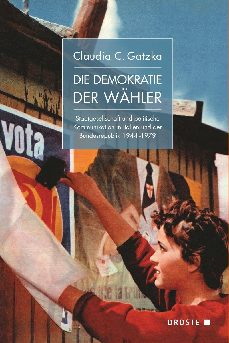 Cover: 9783770053445 | Die Demokratie der Wähler | Claudia C Gatzka | Taschenbuch | 616 S.