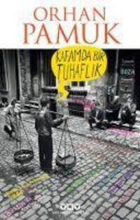 Cover: 9789750830884 | Kafamda Bir Tuhaflik | Orhan Pamuk | Taschenbuch | Türkisch | 2014