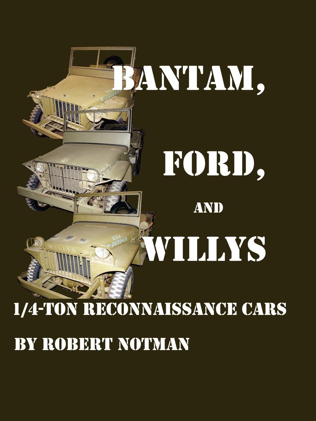 Cover: 9781847281883 | BANTAM, FORD AND WILLYS-1/4-TON RECONNAISSANCE CARS | Robert Notman