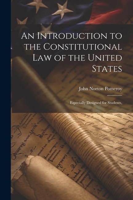 Cover: 9781022026582 | An Introduction to the Constitutional Law of the United States:...