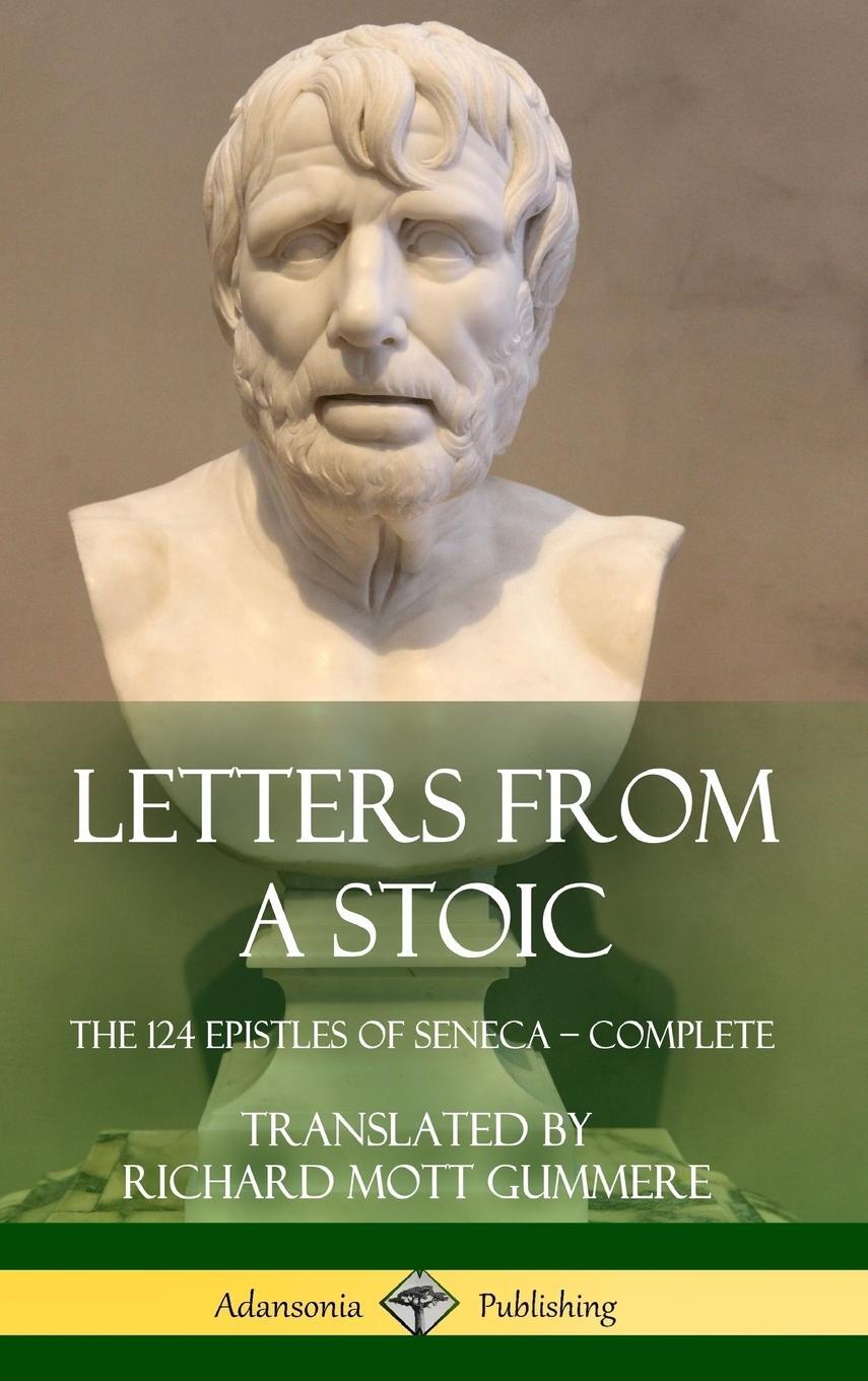 Cover: 9781387939589 | Letters from a Stoic | Seneca (u. a.) | Buch | Englisch | 2018