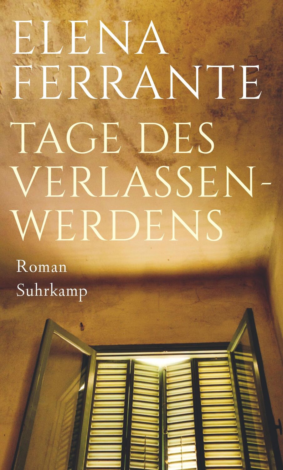 Cover: 9783518428856 | Tage des Verlassenwerdens | Elena Ferrante | Buch | 252 S. | Deutsch